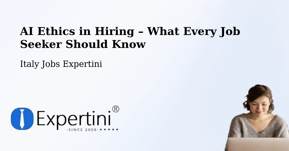 AI Ethics in Recruitment & Hiring – Pescara - Pescara, Italy Jobs Expertini